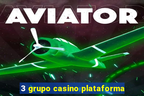 3 grupo casino plataforma